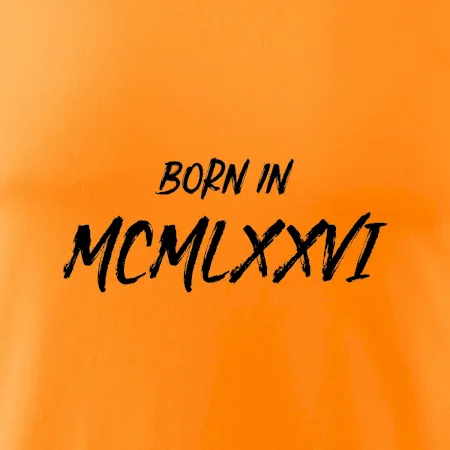 Born in - Římské číslo 1976