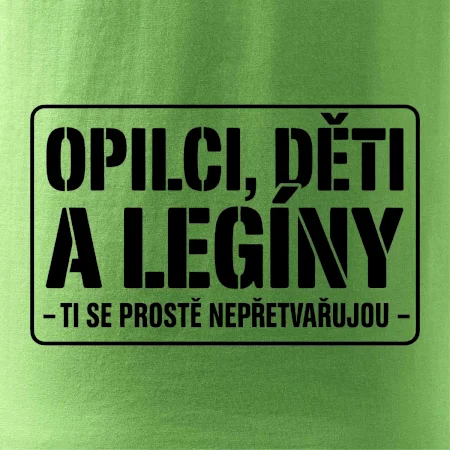 Opilci dětí a legíny, ti se nepřetvařujou