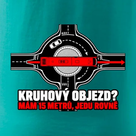 Kruhový objezd mám 15 metrů jedu rovně