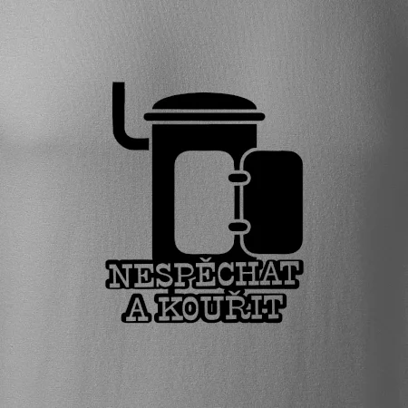 Nespěchat a kouřit