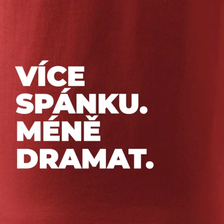 VÍCES PÁNKU. MÉNĚ DRAMAT.