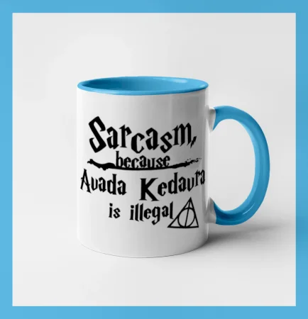 Harry - Sarcasm, because Avada Kedavra is illegal