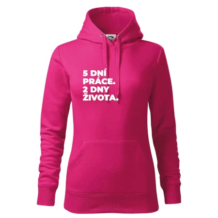 5 DNÍ PRÁCE.  2 DNY ŽIVOTA.
