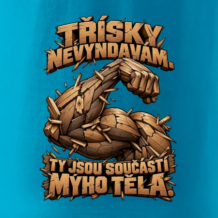 Třísky nevyndavám ty jsou součástí mýho těla - dřevěná paže