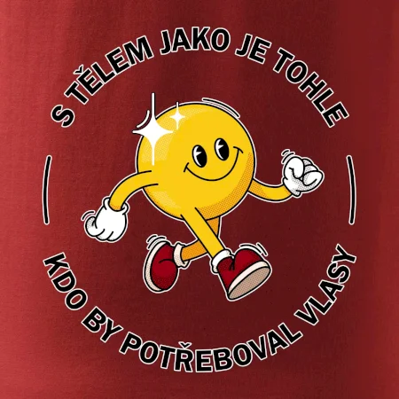 S tělem jako tohle, kdo by potřeboval vlasy