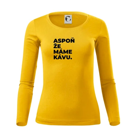 ASPOŇ ŽE MÁME KÁVU.