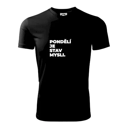 PONDĚLÍ JE STAV MYSLI.