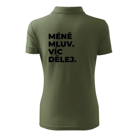 MÉNĚ MLUV. VÍC DĚLEJ.