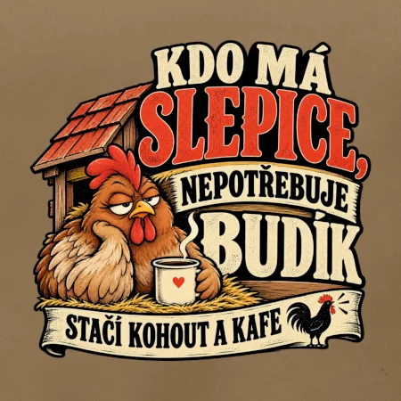 Kdo má slepice nepotřebuje budík