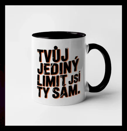 Hrnek Tvůj jediný limit jsi ty sám