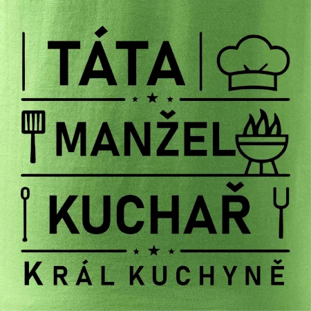 Táta manžel kuchař král  kuchyně