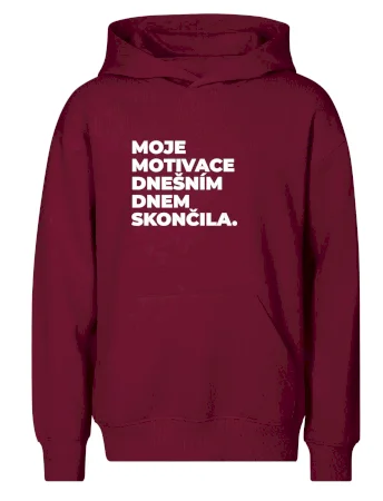 MOJE MOTIVACE DNEŠNÍM DNEM SKONČILA.