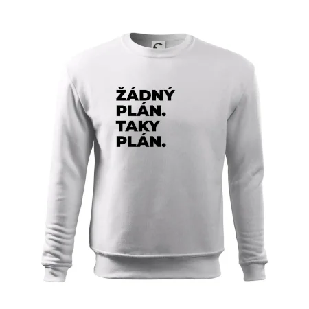 ŽÁDNÝ PLÁN. TAKY PLÁN.