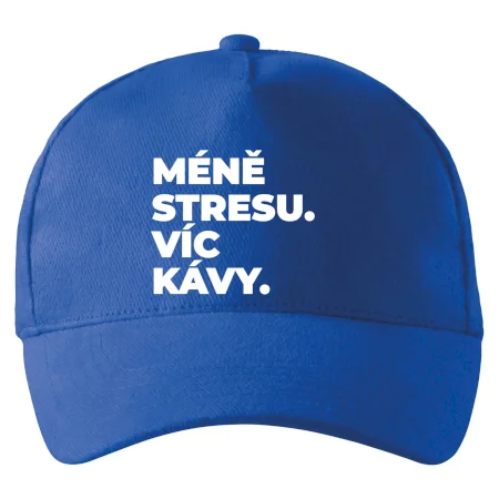 MÉNĚ STRESU.VÍC KÁVY.