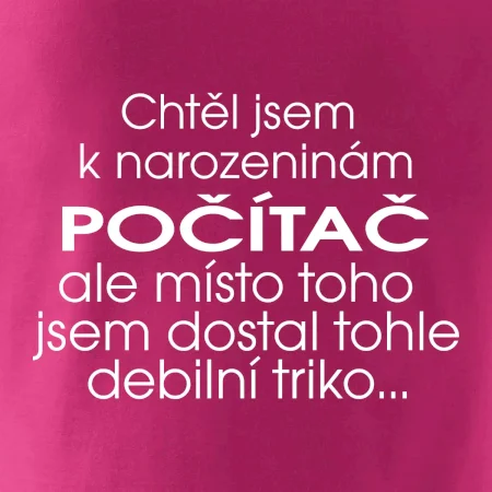 Chtěl jsem dostat k narozeninám počítač