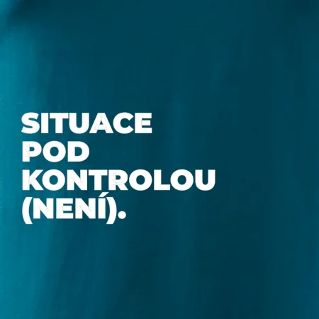 SITUACE POD KONTROLOU (NENÍ).