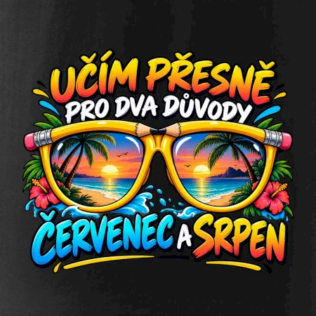 Učím kvůli červenci a srpnu letní prázdniny