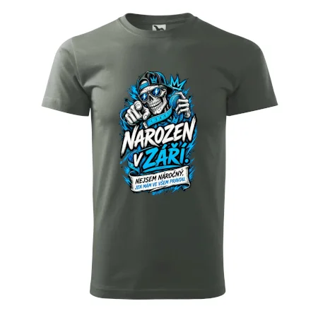 Narozen v září. Nejsem náročný, jen mám ve všem pravdu
