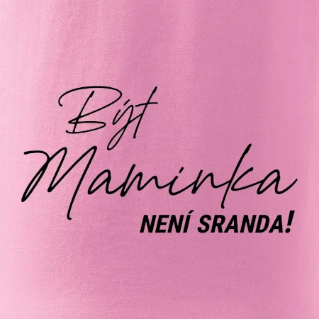 Být maninkou není sranda