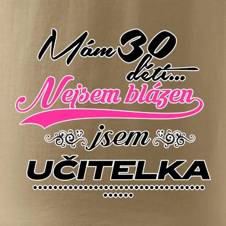 Mám 30 dětí, jsem učitelka