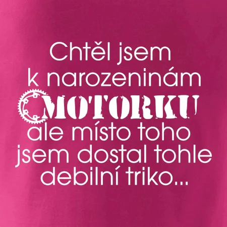 Chtěl jsem dostat motorku - narozeniny