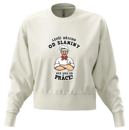 Lepší břicho od slaniny než hrb od práce