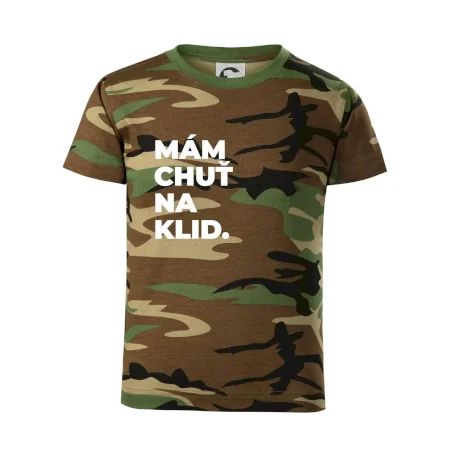 MÁM CHUŤ NA KLID.