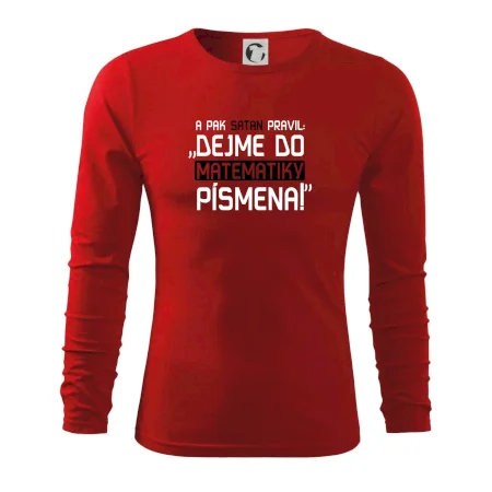 A pak satan pravil dejme do matematiky písmena