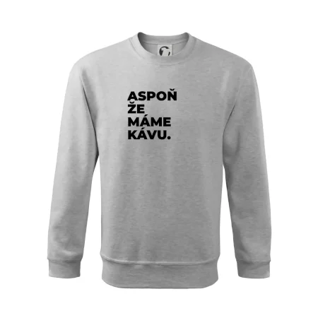 ASPOŇ ŽE MÁME KÁVU.