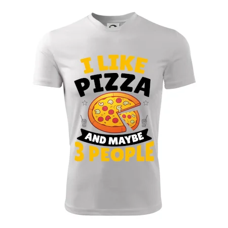 I like pizza and maybe 3 people