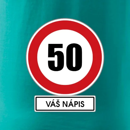 Dopravní značka - rychlost 50 - váš nápis