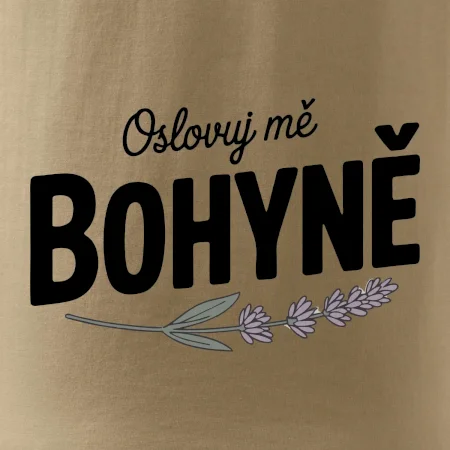 Oslovuj mě bohyně