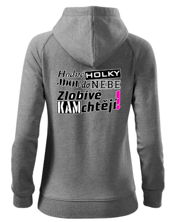 Hodné holky jdou do nebe, zlobivé kam chtějí!