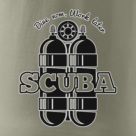 Dive now work later - Scuba