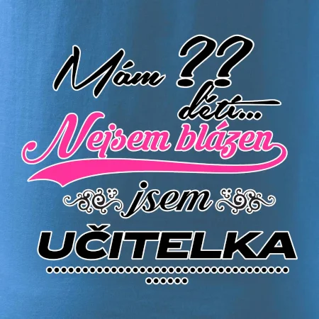 Mám ?? dětí, jsem učitelka (vlactní číslo)
