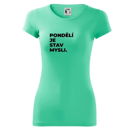 PONDĚLÍ JE STAV MYSLI.