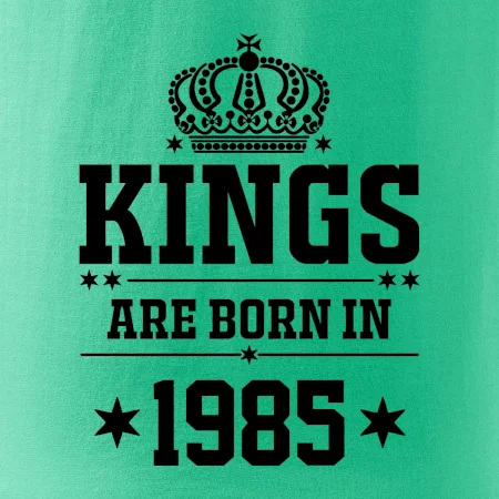 Kings are born in 1985