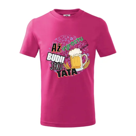 Až vyrostu budu jako táta - pivo