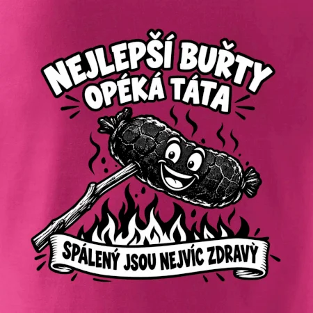 Nejlepší buřty opéká táta Spálený jsou nejvíc zdravý