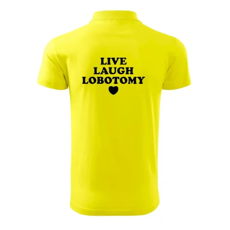 Live laugh lobotomy