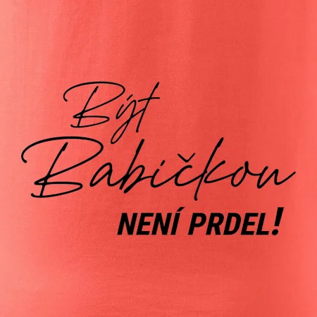 Být babičkou není prdel