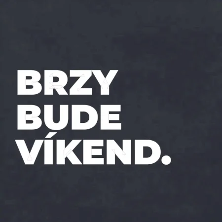 BRZY BUDE VÍKEND.