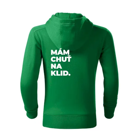 MÁM CHUŤ NA KLID.