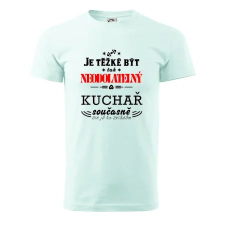 Je těžké být neodolatelný kuchař
