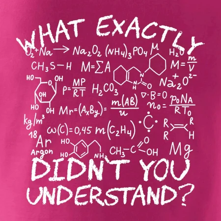 What exactly didnt you understand Chemistry