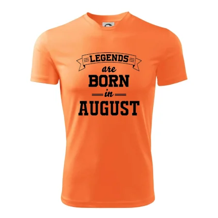 Legends are born in August