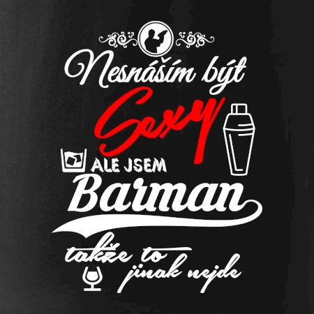 Nesnáším být sexy - barman