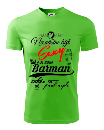 Nesnáším být sexy - nápis - barman / barmanka