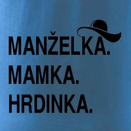 Manželka mamka hrdinka