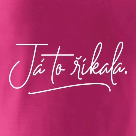 Já to říkala - psací